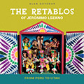 The Retablos of Jeronimo Lozano