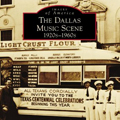 The Dallas Music Scene: 1920s-1960s