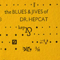 The Blues and Jives of Dr. Hepcat