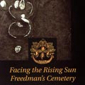 Facing the Rising Sun: Freedman's Cemetery